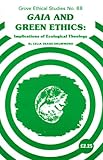 Gaia and green ethics : implications of ecological theology