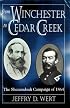 From Winchester to Cedar Creek: The Shenandoah Campaign of 1864