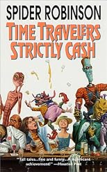 Time Travellers Strictly Cash (Callahan's Crosstime Saloon)