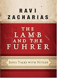 The Lamb and the Fuhrer: Jesus Talks With Hitler (Great Conversations Series)