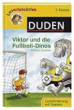 Viktor und die Fußball-Dinos: 3. Klasse. Leseförderung mit System