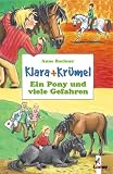Klara + Kr�mel. Ein Pony und viele Gefahren