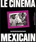 CIN�MA MEXICAIN (LE)