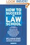 How to Succeed in Law School (Barron's How to Succeed in Law School)