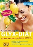 Die GLYX-Di�t. Abnehmen mit Gl�cks-Gef�hl