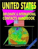 United States Diplomatic and International Contacts Handbook (World Diplomatic and International Contacts Library)