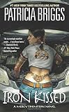 Iron Kissed (Mercy Thompson, Book 3)
