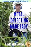Metal detecting made easy : a guide for beginners and reference for all