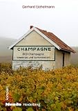 Champagne - 800 Champagner bewertet und kommentiert - Gerhard Eichelmann