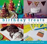 Birthday Treats: Recipes and Crafts for the Whole Family (Treats)