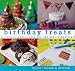 Birthday Treats: Recipes and Crafts for the Whole Family (Treats)