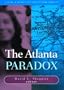 The Atlanta Paradox (The Multi City Study of Urban Inequality)