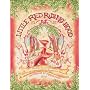 Little Red Riding Hood: The Classic Grimm's Fairy Tale