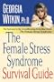 The Female Stress Syndrome Survival Guide