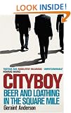 Cityboy: Beer and Loathing in the Square Mile