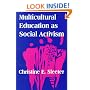 Multicultural Education As Social Activism (Suny Series, the Social Context of Education)