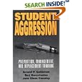 Student Aggression: Prevention, Management, and Replacement Training