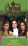 Charmed, Tome 13 : Le jardin du Mal