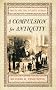 A Compulsion for Antiquity: Freud and the Ancient World (Cornell Studies in the History of Psychiatry)