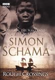 Rough Crossings: Britain, the Slaves and the American Revolution