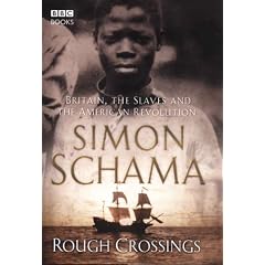 Rough Crossings: Britain, the Slaves and the American Revolution