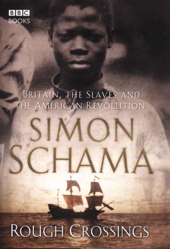 Rough Crossings: Britain, the Slaves and the American Revolution