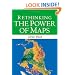 Rethinking the Power of Maps