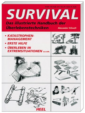 City Travel Guides Discounted  Bücher : Das illustrierte Handbuch der Überlebenstechniken: Survival-Management. Erste Hilfe. Überleben in Extremsituationen