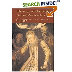 The Reign of Elizabeth I: Court and Culture in the Last Decade