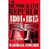 The Democratic Republic: 1801-1815