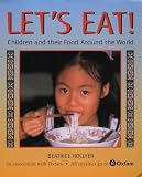 Let's Eat!: Children and Their Food Around the World
