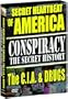 Conspiracy - The Secret History: The Secret Heartbeat of America, The C.I.A. and Drugs