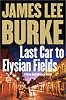 Last Car to Elysian Fields: A Novel