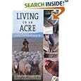 Living on An Acre: A Practical Guide to the Self-Reliant Life by U.S. Department. of Agriculture and Christine Woodside