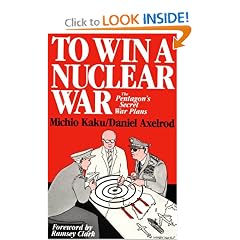 To Win a Nuclear War: The Pentagon's Secret War Plans