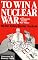 To Win a Nuclear War: The Pentagon's Secret War Plans