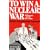 To Win a Nuclear War: The Pentagon's Secret War Plans