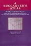 A Buccaneer's Atlas: Basil Ringrose's South Sea Waggoner