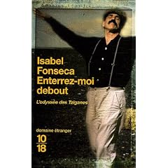 Enterrez-moi debout ! : L'odyss�e des Tziganes