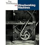 Woodworking Machines (Fine Woodworking On)