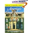 National Geographic Guide to Americas Great Houses (National Geographic Guide to America's Great Houses)