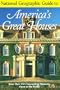 National Geographic Guide to Americas Great Houses