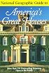 National Geographic Guide to Americas Great Houses (National Geographic Guide to America's Great Houses)