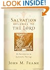 Salvation Belongs to the Lord: An Introduction to Systematic Theology