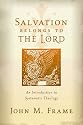 Salvation Belongs to the Lord: An Introduction to Systematic Theology