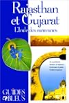 Rajasthan et Gujarat - L'Inde des car...