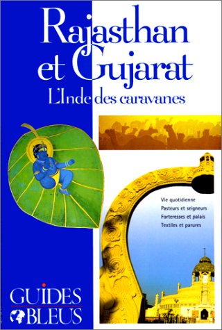 City Travel Guides Discounted  Livres : Rajasthan et Gujarat - L'Inde des caravanes