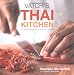 Vatch's Thai Kitchen by Vatcharin Bhumichitr