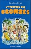 Revue France-Empire  / L'aventure des Bronzés : Trente ans d'amitié