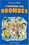L'aventure des Bronz�s : Trente ans d'amiti�